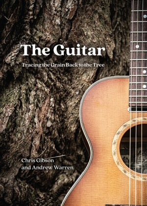 The Guitar : Tracing the Grain Back to the Tree